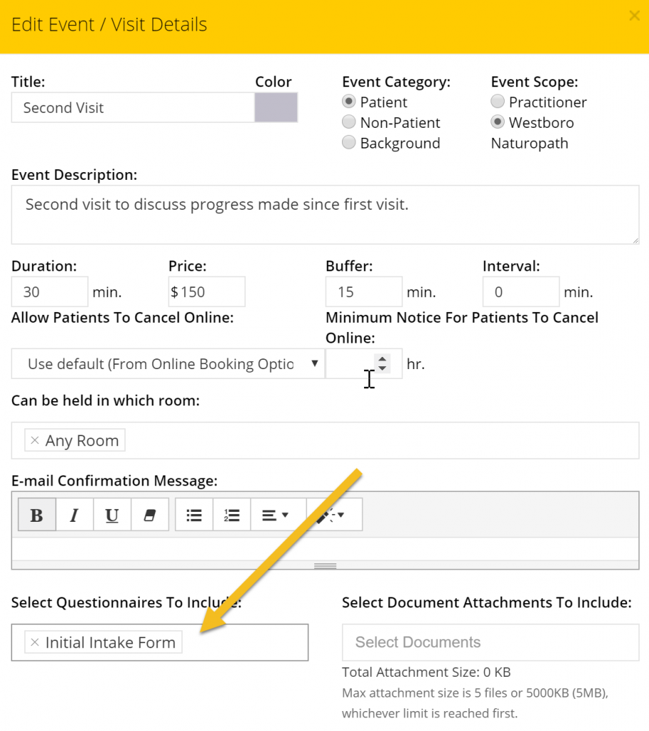 Attaching a SmartForm to an Event Type will ensure that the SmartForm is sent out to all patients who book that type of event.